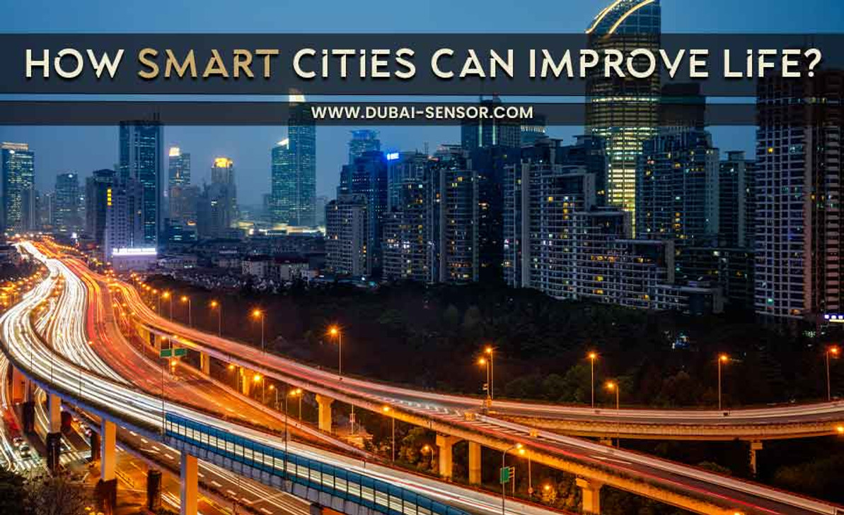 How Smart Cities Can Improve Life?