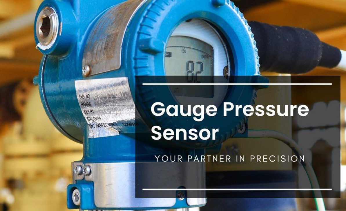 Gauge pressure sensor: Your Partner in Precision