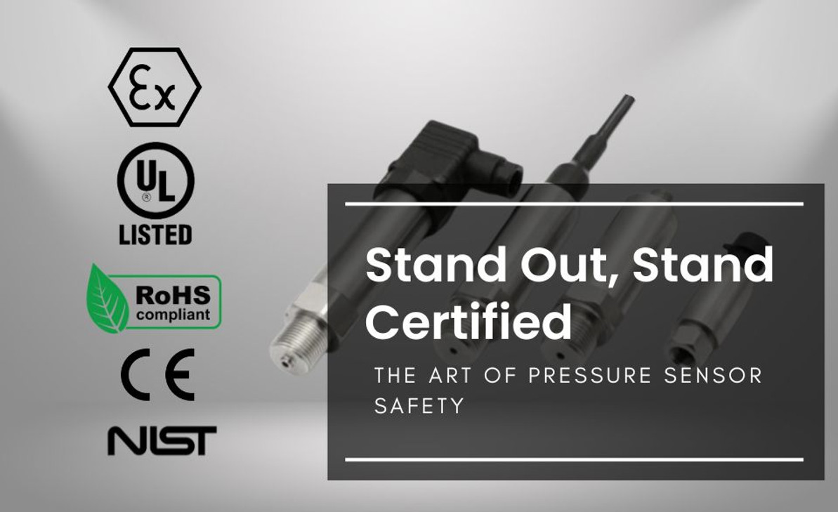 Stand Out, Stand Certified: The Art of Pressure Sensor Safety