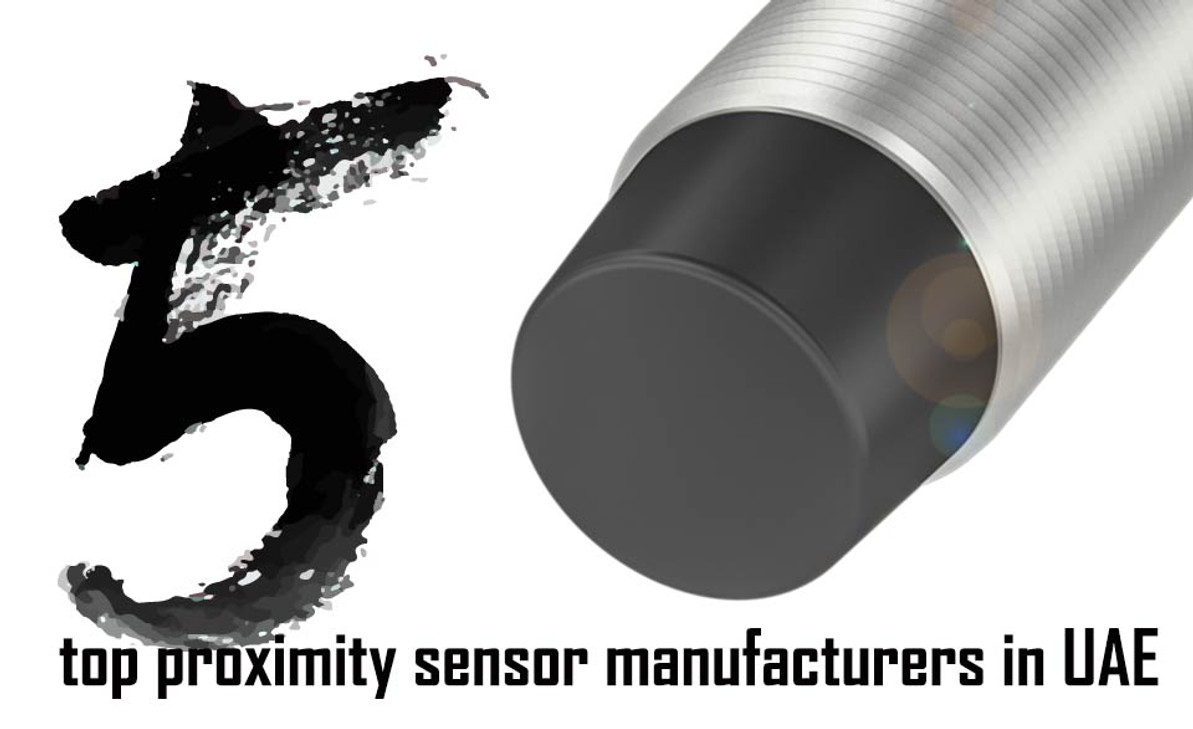 Everything About Top 5 Proximity sensor Manufacturers in UAE