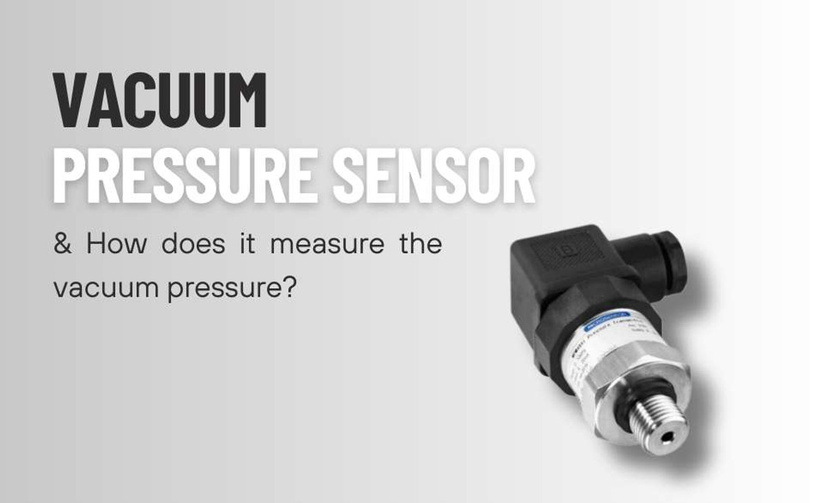 Vacuum pressure sensor, and how does it measure the vacuum pressure?