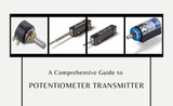 A Comprehensive Guide to Potentiometer Transmitter