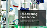 Empowering Excellence: Discover Capacitance Pressure Sensor