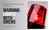 Enhancing Safety and Awareness: The Power of Warning Lights with Sirens