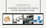 Round and Round We Go: Exploring the Innovative Design of Ring Proximity Sensor
