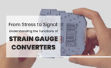 From Stress to Signal: Understanding the Functions of Strain Gauge Converters