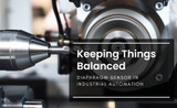 Keeping Things Balanced: Diaphragm Sensor in Industrial Automation