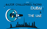 Major Challenges Facing Dubai and The UAE