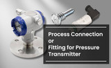 Process Connection or Fitting for Pressure Transmitter