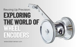 Revving Up Precision: Exploring the World of Wheel Encoders