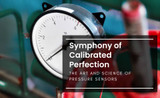 Symphony of Calibrated Perfection: The Art and Science of Pressure Sensors