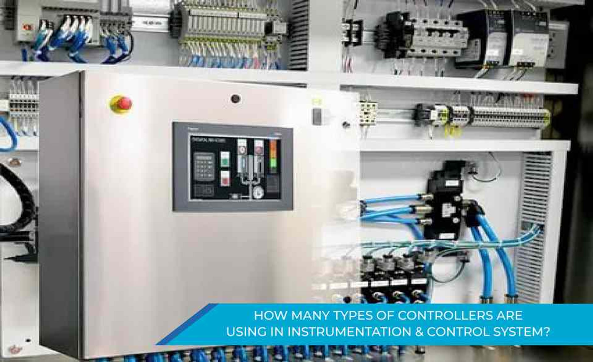 How Many Types of Controllers Are Using in Instrumentation and Control
