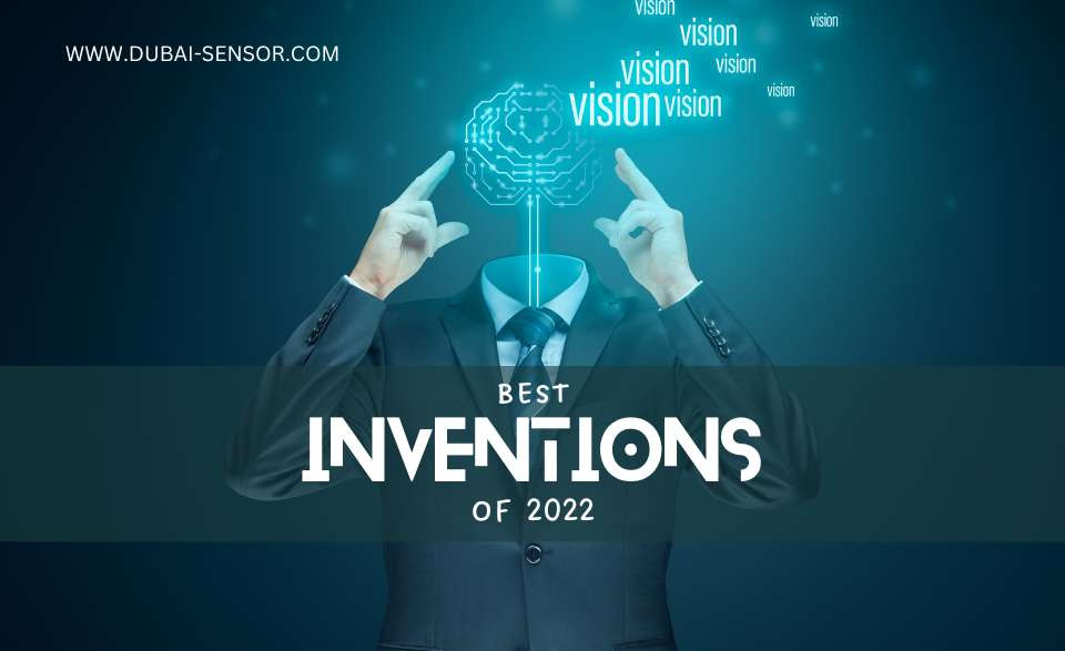 The best inventions of 2022 - Dubai Sensor