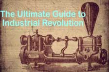 Industrial Revolution-The Ultimate Guide to This Game-Changing Period