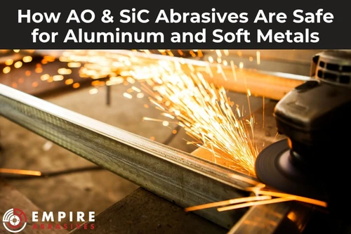 How AO & SiC Abrasives Are Safe for Aluminum and Soft Metals