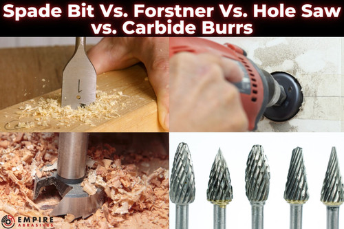Spade Bit Vs. Forstner Vs. Hole Saw Vs. Carbide Burrs