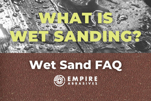 What is Wet Sanding / Wet Sand FAQ
