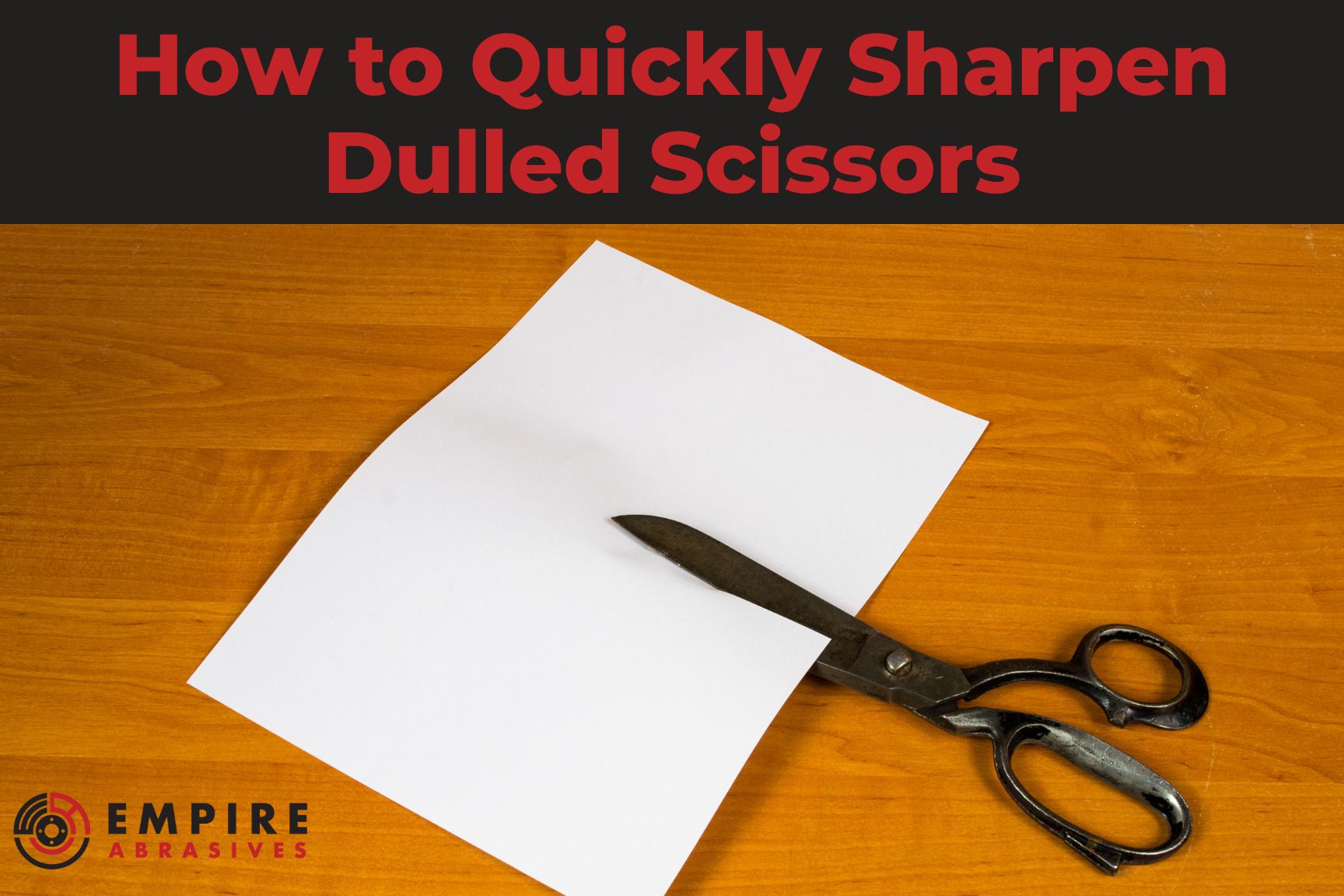 How to Quickly Sharpen Dulled Scissors Empire Abrasives