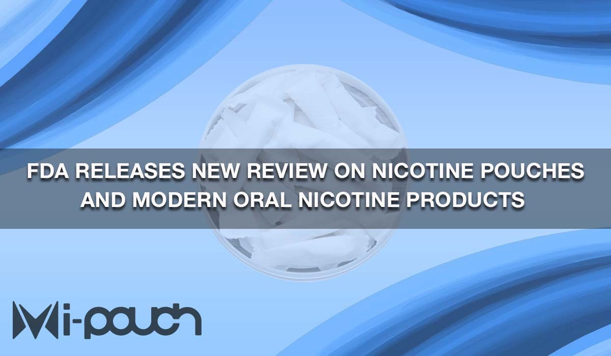 FDA Releases New Review on Nicotine Pouches and Modern Oral Nicotine Products