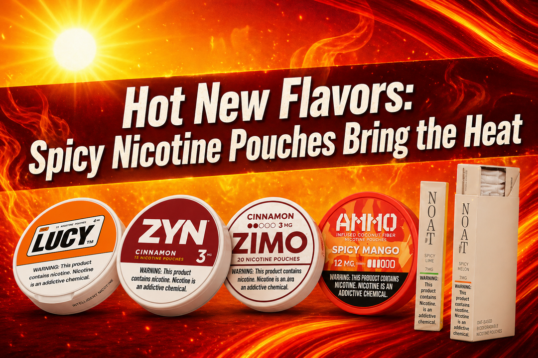 Hot New Flavors: Spicy Nicotine Pouches Bring the Heat