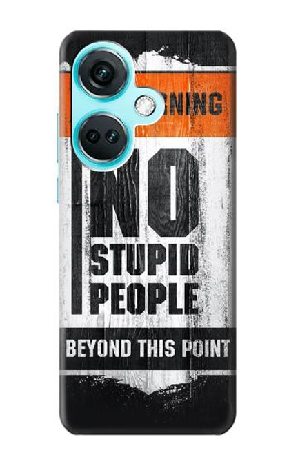 W3704 No Stupid People Funda Carcasa Case y Caso Del Tirón Funda para OnePlus Nord CE3