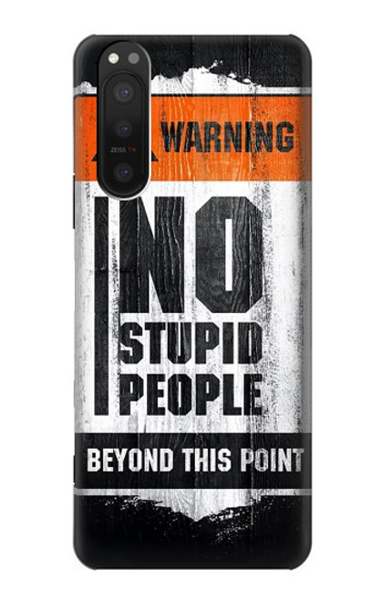 W3704 No Stupid People Funda Carcasa Case y Caso Del Tirón Funda para Sony Xperia 5 II