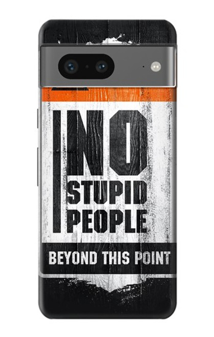 W3704 No Stupid People Funda Carcasa Case y Caso Del Tirón Funda para Google Pixel 7