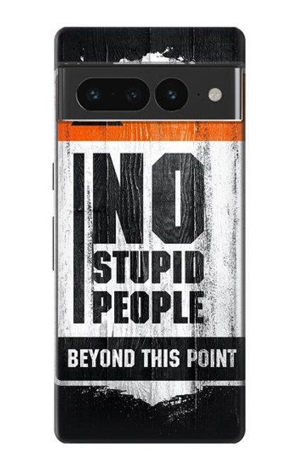 W3704 No Stupid People Funda Carcasa Case y Caso Del Tirón Funda para Google Pixel 7 Pro