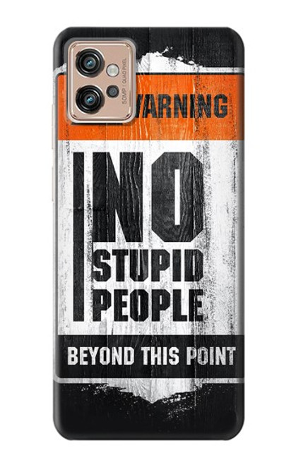 W3704 No Stupid People Funda Carcasa Case y Caso Del Tirón Funda para Motorola Moto G32