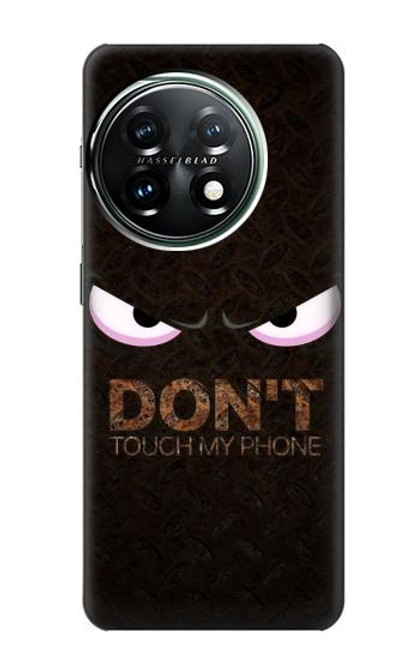 W3412 Do Not Touch My Phone Funda Carcasa Case y Caso Del Tirón Funda para OnePlus 11