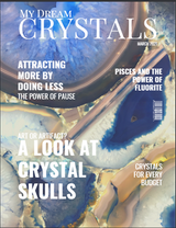 My Dream Crystals – March 2021 Edition