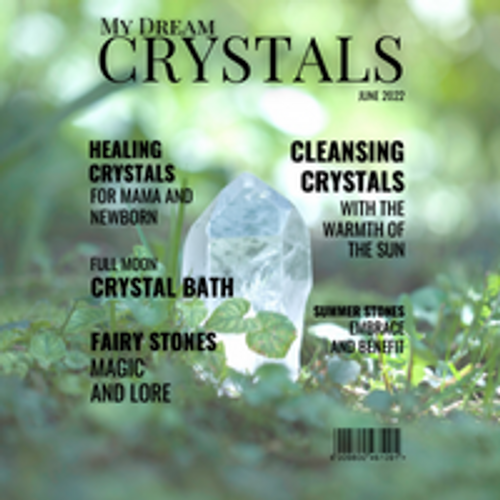 My Dream Crystals - June 2022 Edition