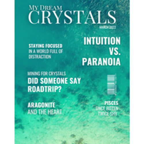 My Dream Crystals - March 2022 Edition