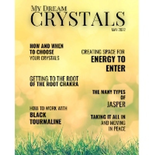 My Dream Crystals - May 2022 Edition