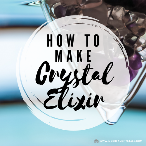 Crystal Elixir - Guide To Create Your Very Own Crystal Elixir 