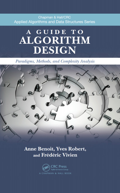 (PDF) A Guide to Algorithm Design
1st Edition
Paradigms, Methods, and Complexity Analysis (PDF) A Guide to Algorithm Design
1st Edition
Paradigms, Methods, and Complexity Analysis