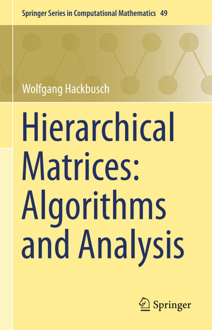 (PDF) Hierarchical Matrices: Algorithms and Analysis
Algorithms and Analysis (PDF) Hierarchical Matrices: Algorithms and Analysis
Algorithms and Analysis