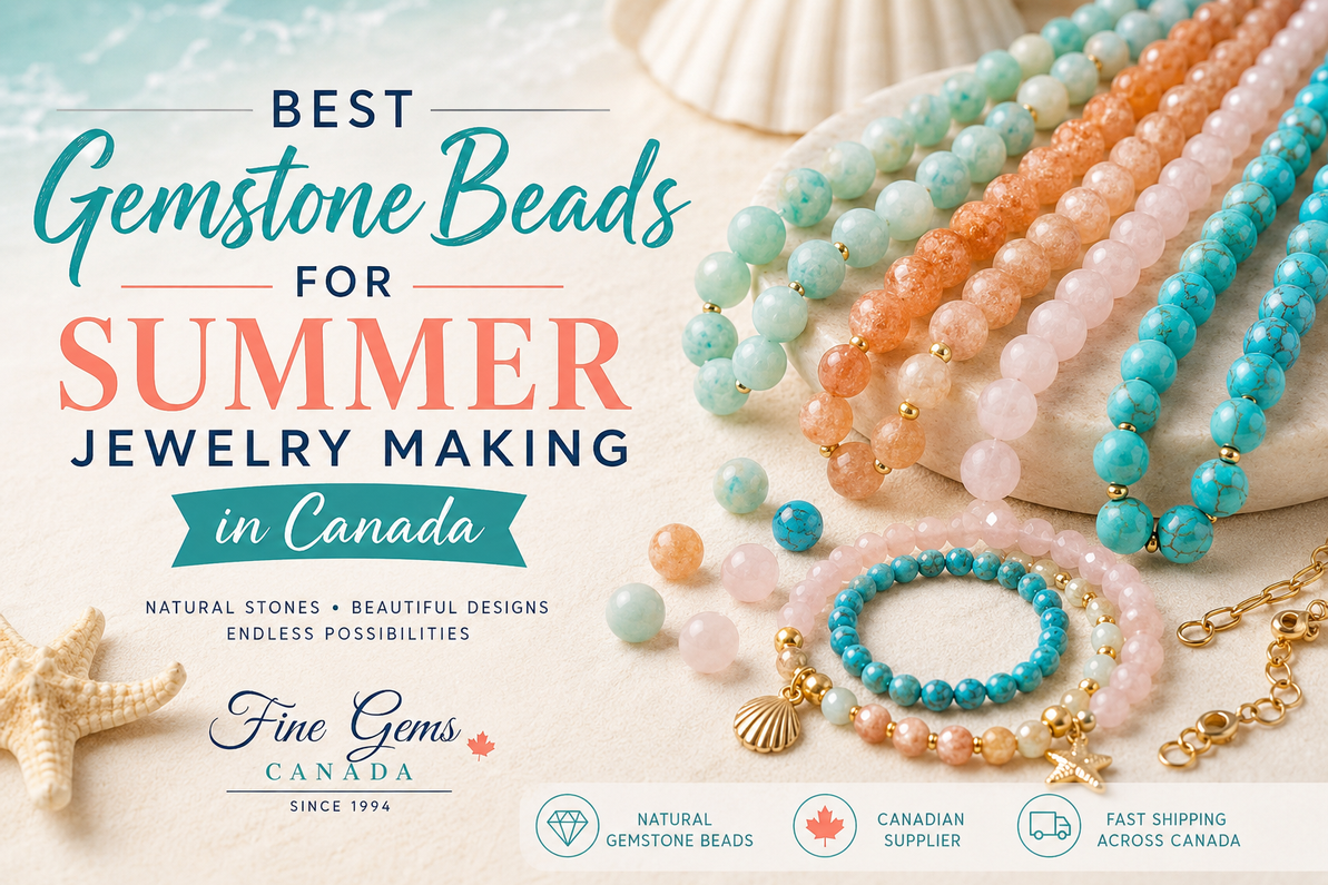 Best Gemstone Beads for Summer Jewelry Making in Canada
