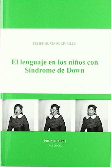 El lenguaje en los niños con Síndrome de Down (R) (1995)