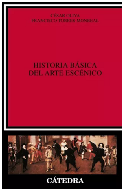 Historia Básica De Arte Escénico, Oliva / Monreal, Cátedra