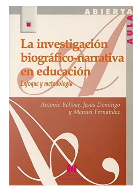 La Investigacion Biografico-narrativa En Educacion - Bolivar