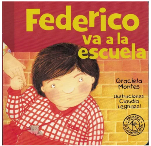 Federico Va A La Escuela - Graciela Montes -