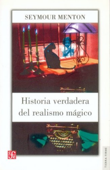 HISTORIA VERDADERA DEL REALISMO MAGICO