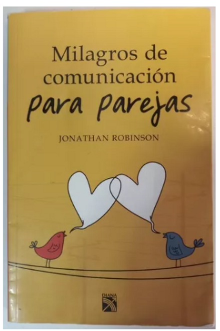 Milagros De Comunicación Para Parejas - Jonathan Robinson -