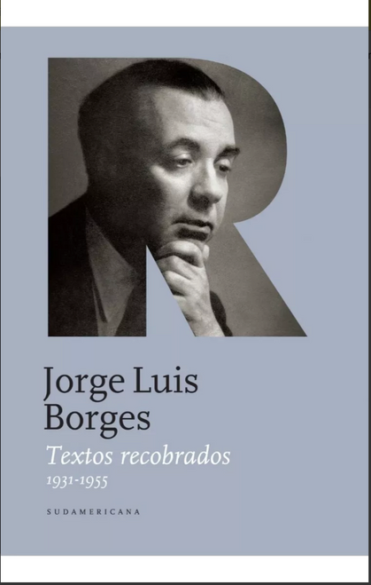 Textos Recobrados 1931 - 1955 - Borges, Jorge Luis