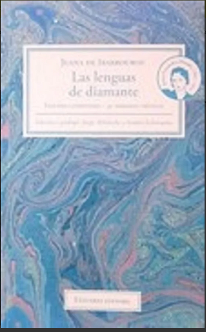 Las Lenguas De Diamante. Juana De Ibarbourou