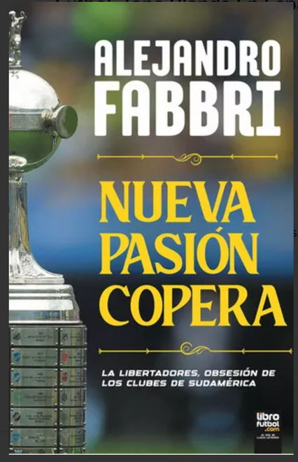 Nueva Pasión Copera, De Alejandro Fabbri. Editorial Libro Fútbol, Tapa Blanda En Español, 2023