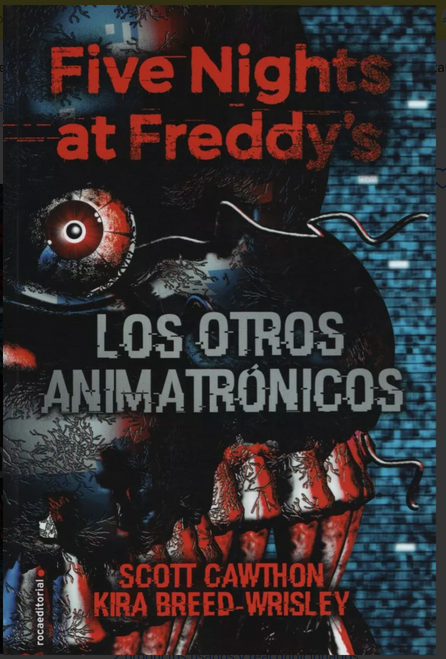 Los Otros Animatrónicos (five Nights At Freddy's 2)