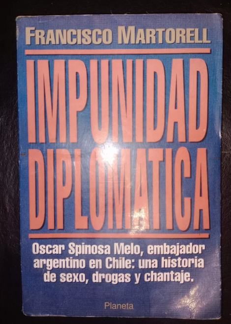 Impunidad Diplomática Oscar Spinosa Melo Francisco Martorell