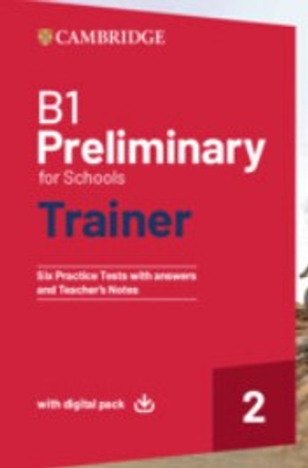B1 Preliminary for Schools Trainer 2 - Trainer with Answers with Digital Pack